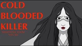 Cold Blooded Killer / Something Scary Story Time / Volume XX / Snarled