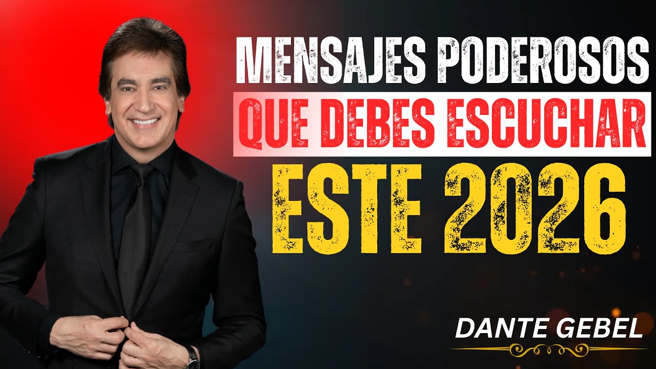 Las Reflexiones Más Poderosas que Necesitas Escuchar en 2026 - Dante Gebel Motivación 🔥