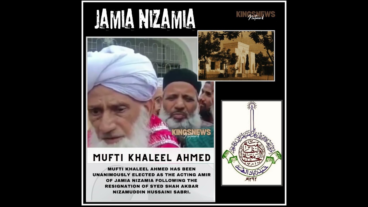 Mufti Khaleel Ahmed's Journey to Becoming Acting Amir of Jamia Nizamia | 
