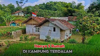 Suasana Kampung Sepi yang jarang orang tau,Desa Terdalam