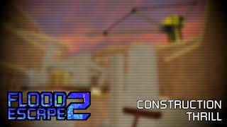 Flood Escape 2 OST - Construction Thrill