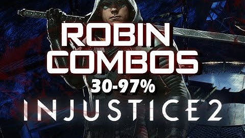 Injustice 2: Robin Combos (30-97%) (PS4)