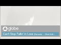 globe / Can't Stop Fallin' in Love (Remode) -Short Edit- (ショートVer.)