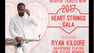 Heart Strings Gala 2017 - Featuring Saxophone Artist Ryan Kilgore