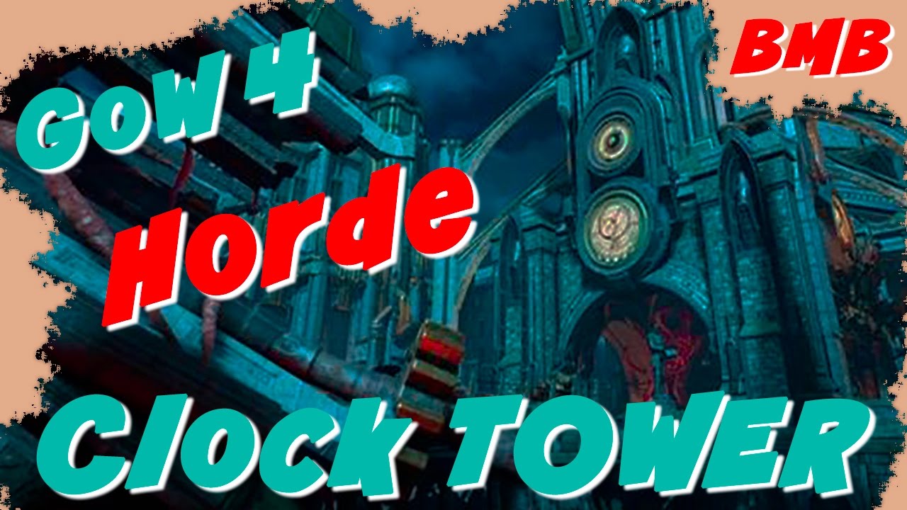 Gears of War 4 Horde Gameplay on CLOCK TOWER Gears 4 Horde YouTube