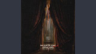Encounter Song (Speak Lord) - Acoustic