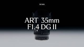 Sigma 35mm F1.4 DG II | Art - Feature Overview