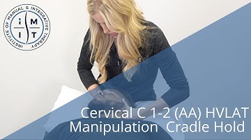 Cervical Spine - Upper Cervical Spinal Manipulation (Grade 5, HVLAT, C1-2)