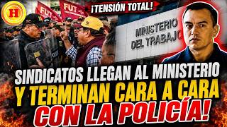 Sindicatos Llegan Al Ministerio Y Terminan Cara A Cara Con La Policía