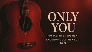 [FREE] Only You | Punjabi RnB Type Beat | Emotional Guitar x Soft | Sad Romantic Instrumental 2025 screenshot 2