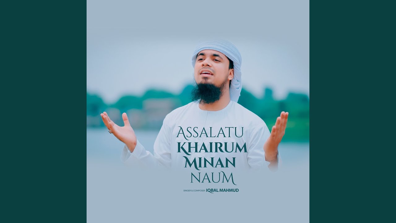 Assalatu Khairum Minan Naum