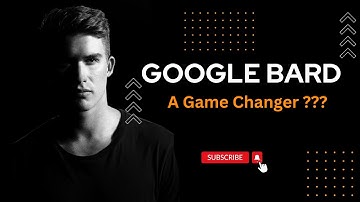 GoogleBard A Game Changer