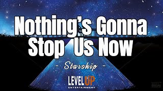 Nothing's Gonna Stop Us Now - Starship (Karaoke)