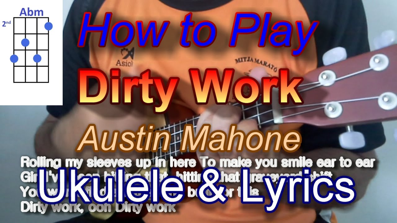 How to play Dirty Work by Austin Mahone Ukulele Guitar Chords.