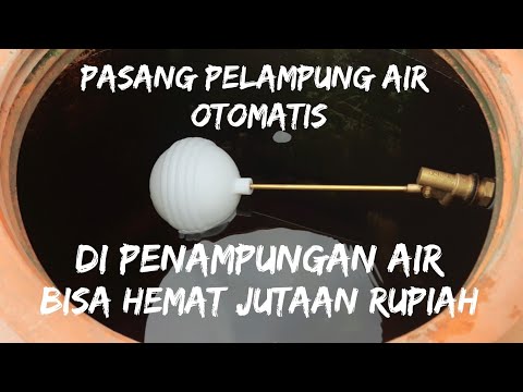 Pasang Pelampung Air Otomatis di Penampungan Air ( Toren ) . Hemat Jutaan Rupiah