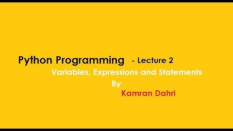 3 - Python Programming - Variables, Expressions and Statements