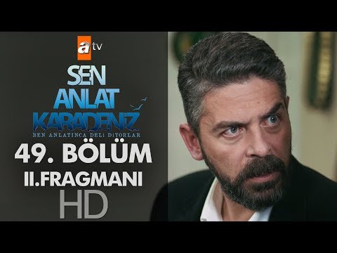 Sen Anlat Karadeniz 49. Bölüm 2. Fragmanı