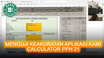 UJI AKURASI Aplikasi Kalkulator PPH21 Excel For Accounting. Bagaimana hasilnya?