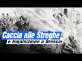 Inquisizione e stregoneria la caccia alle streghe a brescia