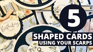 Use YOUR Paper Scraps to make BEAUTIFUL SHAPED Cards!