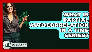 What Is Partial Autocorrelation In A Time Series? - The Friendly Statistician