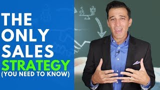 The ONLY Sales Strategy You Need to Know