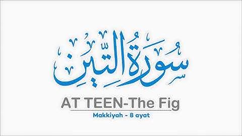 95 Surah AT TIN | TEEN | TEIN سورة التين | Sheikh Shuraim | Arabic Text HD | Complete | Para Juz 30