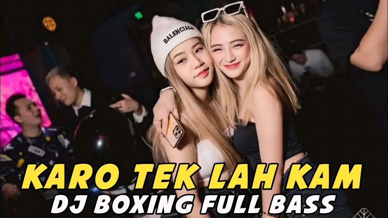 DJ BOXING KARO TEK LAH KAM | DJ JUNGLE DUTCH PALING TINGGI FULL BASS TERBARU 2025