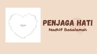 Nadhif Basalamah - Penjaga Hati || Lirik Lagu & Terjemahan