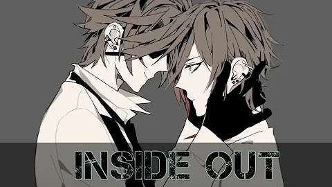 Nightcore ¬ Inside Out {Male Version}