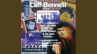 Video thumbnail of "Cliff Bennett and the Rebel Rousers - I'll Take Good Care of You (1998 Remaster)"