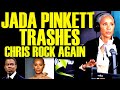 Jada Pinkett Smith TRASHES CHRIS ROCK AGAIN! As Will Smith Drama Gets Out Of Control
