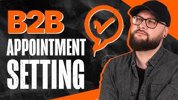 What is B2B appointment setting and when to use it