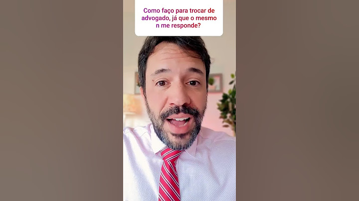 Quero trocar de advogado porque ele não me responde