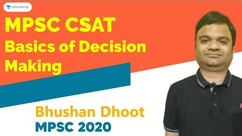 Basics of Decision Making - I | MPSC 2020 | CSAT | Bhushan Dhoot Sir