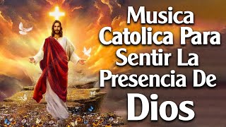 Alabanzas Catolicas que Tranquilizan y Quitan Toda Preocupacion | Mejores Música Católica 2024