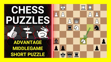 Chess Puzzles to Practice. Themes: Advantage, Middlegame, Short puzzle. Learn Chess