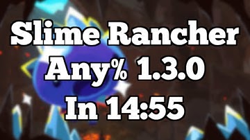 Slime Rancher - Any% Glitchless in 14:55