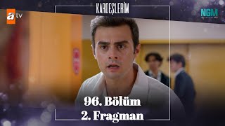 Kardeşlerim 96. Bölüm 2. Fragmanı