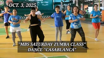 OCT.4 2025 MBS SATURDAY ZUMBA CLASS DANCE "CASABLANCA"
