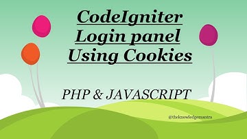 Learn To Create login panel using Cookies In Codeigniter With The Help javascript and PHP