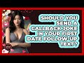 Should You Send A Callback Joke In Your First Date Follow-up Text? - The Love Workshop
