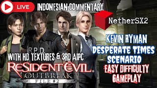 [LIVE] Resident Evil Outbreak File 2: Desperate Times (KEVIN) Easy w/ 3rd AIPC Indonesian Commentary