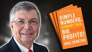 Review of 'Simple Numbers, Straight Talk, Big Profits' by Greg Crabtree (Animated Book Summary)