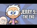 Jerry the end