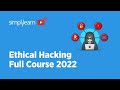 Ethical Hacking Full Course 2022 | Ethical Hacking Course For Beginners 2022 | Simplilearn