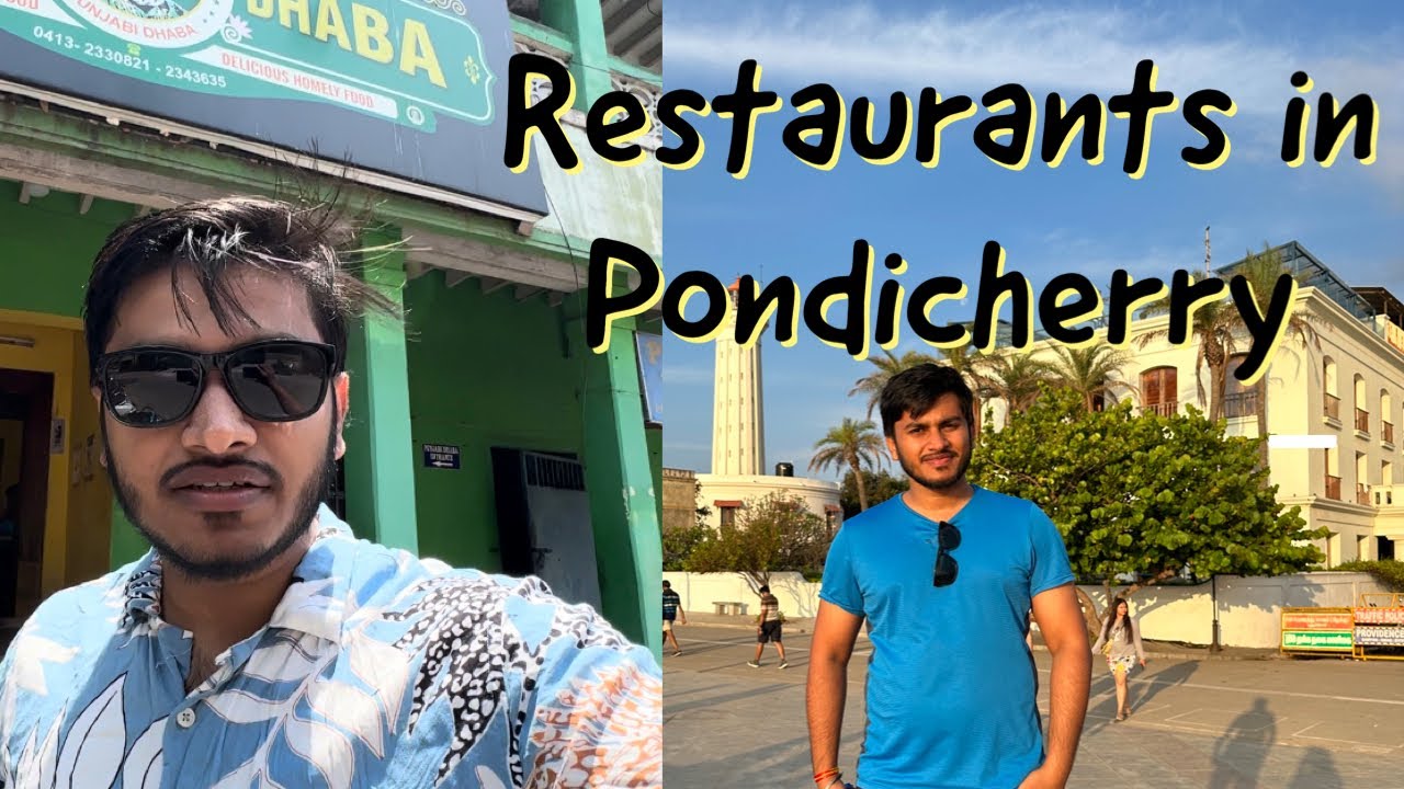 Exploring Restaurants In Pondicherry From Punjabi Dhaba To Promenade Exploring Restaurants In Pondicherry From Punjabi Dhaba To Promenade