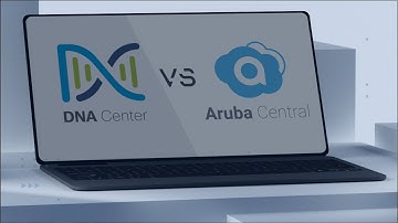 Cisco DNA Center VS Aruba Central