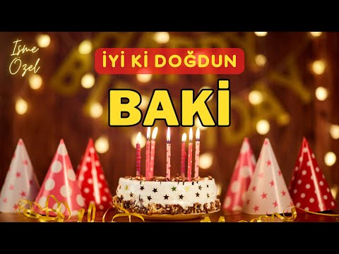 İyi ki doğdun BAKİ 🎈 İsimli Doğum Günü Kutlama Şarkısı