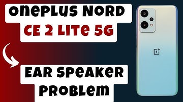 Oneplus Nord CE 2 Lite 5g Call Ear Speaker problem || Calling speaker not working